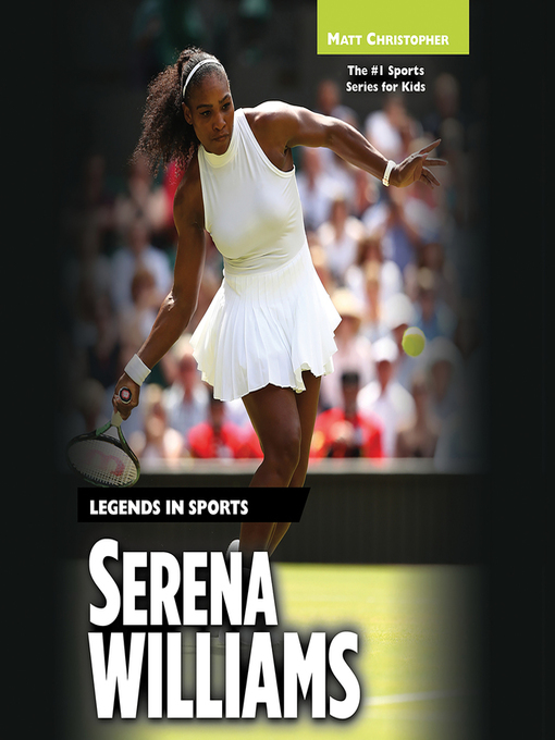 Title details for Serena Williams by Matt Christopher - Available